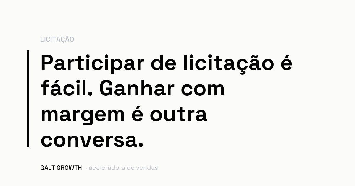 Capa do artigo: participar de licitação é fácil; ganhar com margem é outra conversa