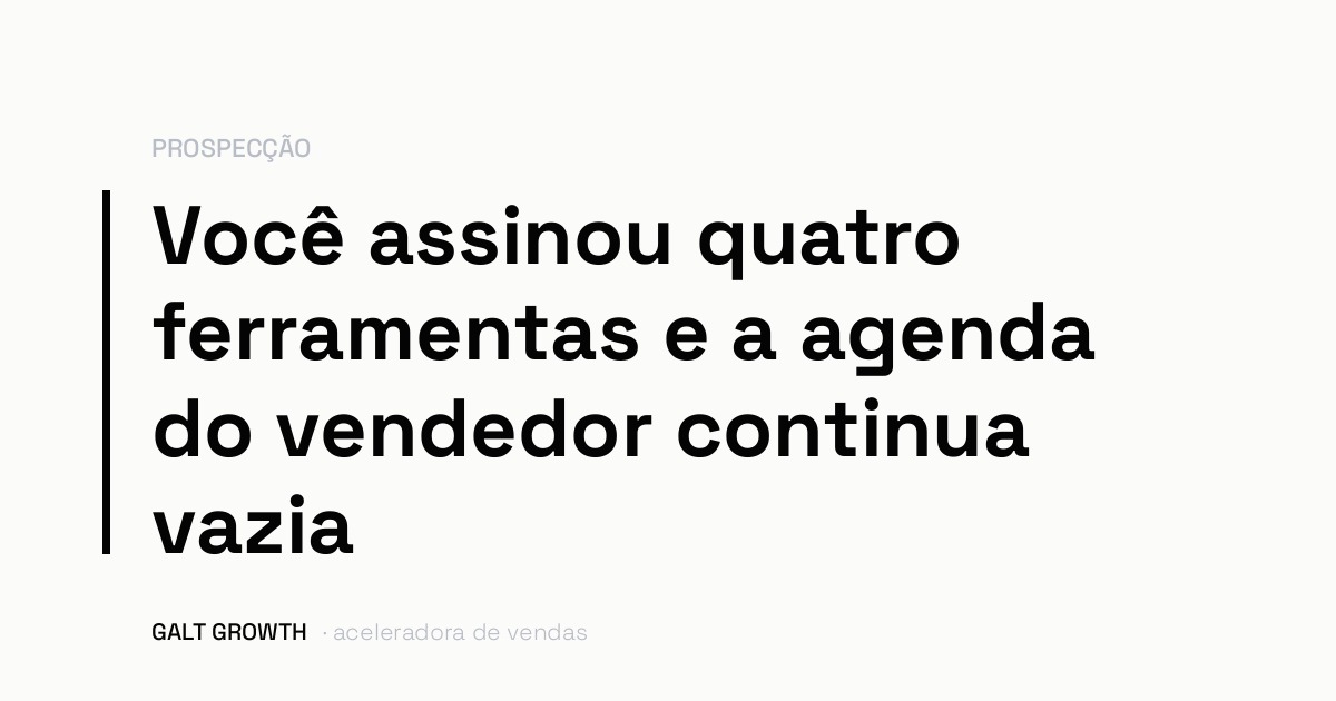 Capa com a frase: você assinou quatro ferramentas e a agenda do vendedor continua vazia