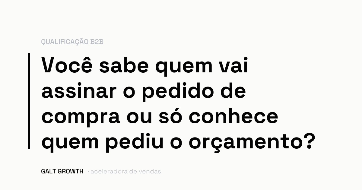 Capa com a frase: você sabe quem vai assinar o pedido de compra ou só conhece quem pediu o orçamento?