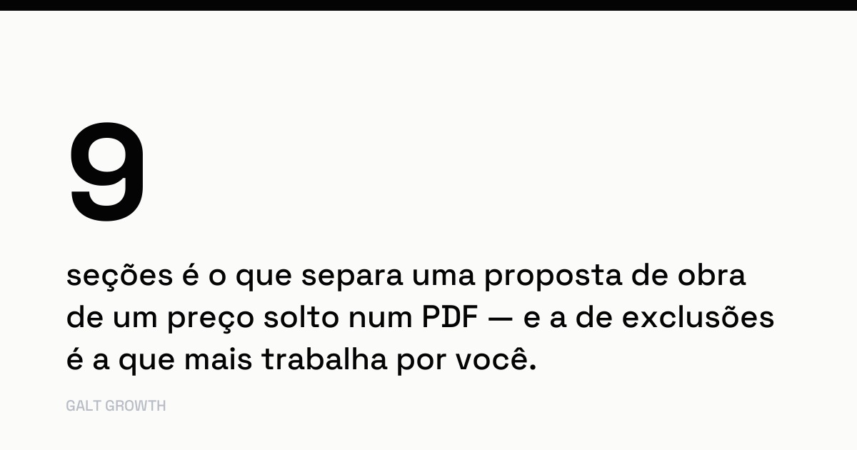 9 seções é o que separa uma proposta de obra de um preço solto num PDF